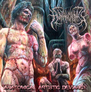 Human Chunks - Anatomical Artistic Deviancy [2014]