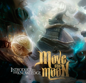 Move The Moon - Introduce To The Knowledge [2013]