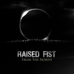 Raised Fist - From The North [2015]