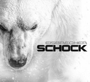Eisbrecher - Schock (Special Edition) (2015)
