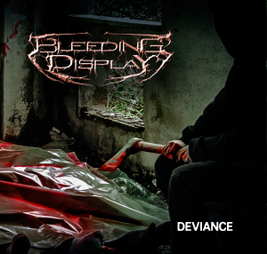 Bleeding Display - Deviance [2014]