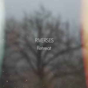 Riverses - Retreat (Single) [2015]
