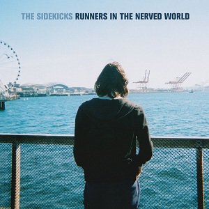The Sidekicks - Runners In The Nerved World [2015]