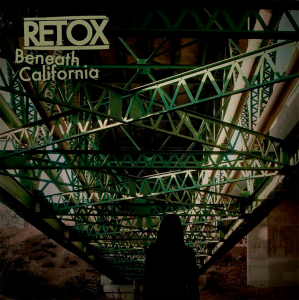 Retox - Beneath California [2015]