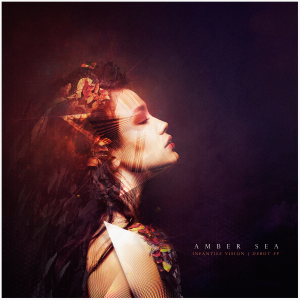 Amber Sea - Infantile Vision (EP) [2015]