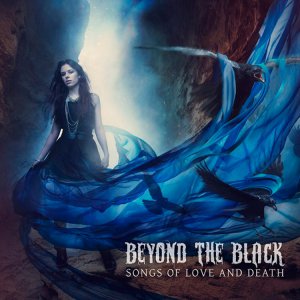 Beyond the Black - Songs of Love and Death [2015]