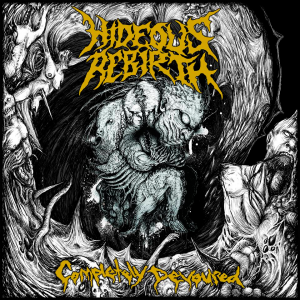 Hideous Rebirth - Completely Devoured (EP) [2015]