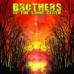 Brothers Of The Sonic Cloth - Brothers Of The Sonic Cloth [2015]