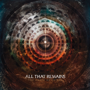 All That Remains - The Order Of Things [2015]