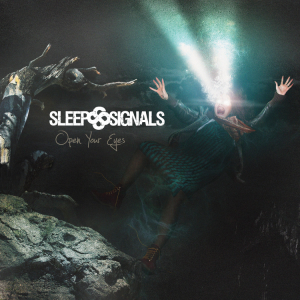 Sleep Signals - Open Your Eyes [2015]