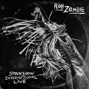 Rob Zombie - Spookshow International Live [2015]