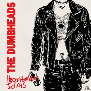 The Dumbheads - Heartbroken Idiots [2015]