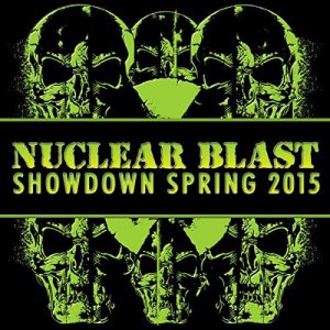 V.A. - Nuclear Blast Showdown Spring 2015 [2015]