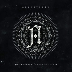 Architects - Lost Forever // Lost Together (Deluxe Edition) [2015]