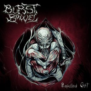 Burst Bowel - Repelled Gift [2015]