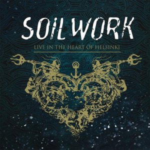Soilwork - Live In The Heart Of Helsinki (2CD/Limited Edition) [2015]