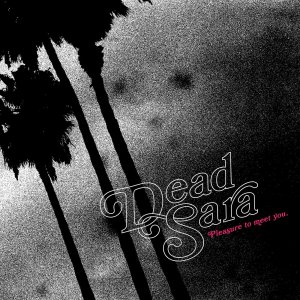 Dead Sara - Pleasure To Meet You [2015]