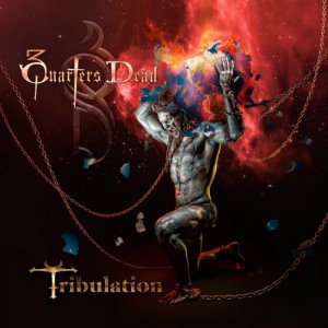 3 Quarters Dead - Tribulation [2015]