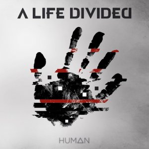 A Life Divided - Human [2015]