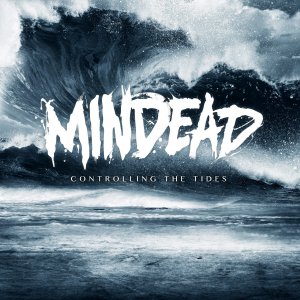 Mindead - Controlling The Tides [2015]