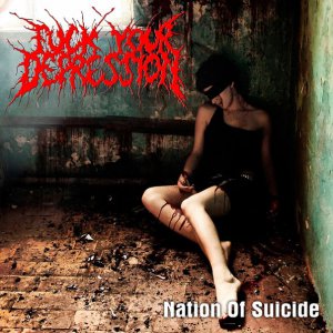 Fuck Your Depression - Nation Of Suicide (EP) [2009]
