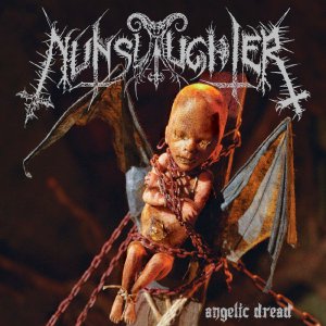 Nunslaughter - Angelic Dread [2014]