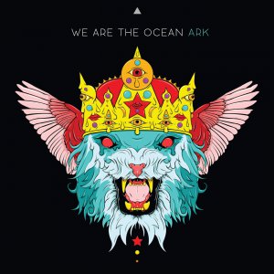 We Are The Ocean - Ark [2015]