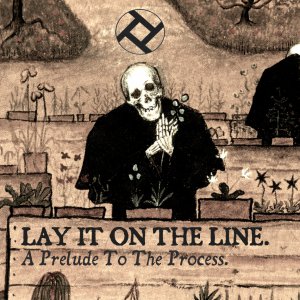 Lay It On The Line - A Prelude To The Process (EP) [2015]