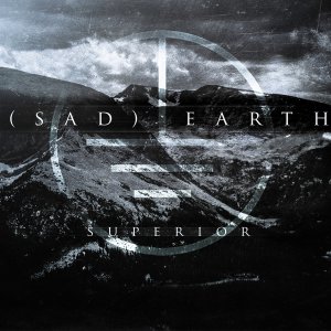 Superior - (Sad) Earth [2015]