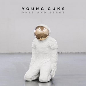 Young Guns - Ones and Zeros (Deluxe Edition) [2015]