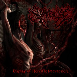 Slamophiliac - Display Of Horrific Perversion [2015]