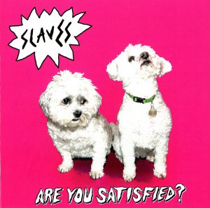 Slaves - Are You Satisfied? [2015]
