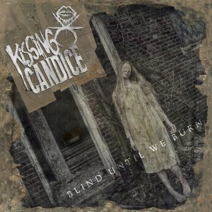 Kissing Candice - Blind Until We Burn [2015]