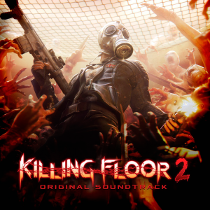 V.A. - Killing Floor 2 OST [2015]