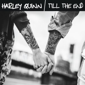 Harley Queen - Till The End (EP) [2015]