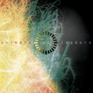 Animals As Leaders - Animals As Leaders: Encore Edition [2015]