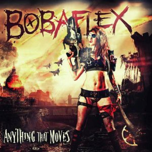 Bobaflex - Anything That Moves [2015]