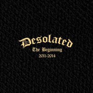 Desolated - The Beginning 2011-2014 [2015]