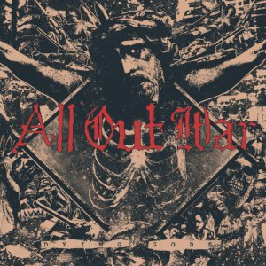 All Out War - Dying Gods [2015]