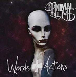The Animal In Me - Words + Actions (Deluxe Edition) [2015]
