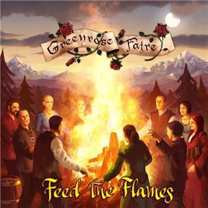 Greenrose Faire - Feed The Flames (2015)