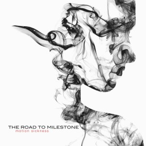 The Road To Milestone - Motion Sickness [2015]