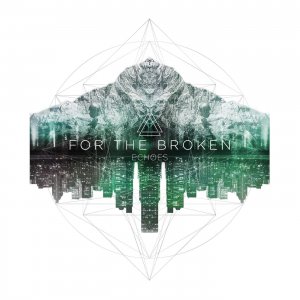 For The Broken - Echoes (EP) [2015]