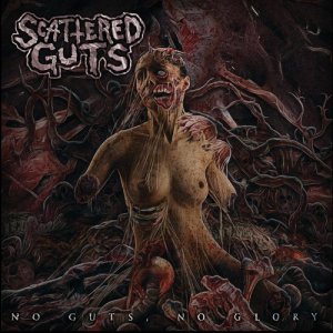 Scattered Guts - No Guts, No Glory [2015]