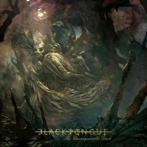 Black Tongue - The Unconquerable Dark [2015]