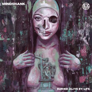 Mindshank - Buried Alive By Life (EP) [2015]