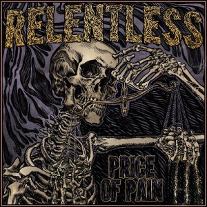 Relentless - Price Of Pain [2015]