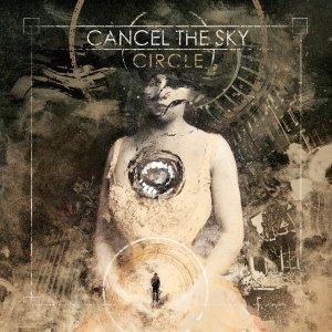 Cancel the Sky - Circle [2015]