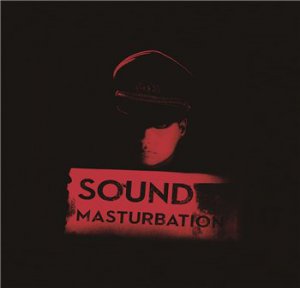 Dies - Sound Masturbation (2015)