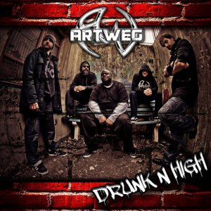 Artweg - Drunk N High [2015]